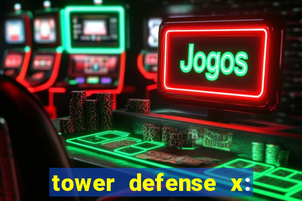 tower defense x: beta codes